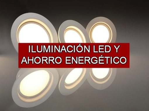Iluminación LED y Ahorro Energético - Electricidad J.Bolsa